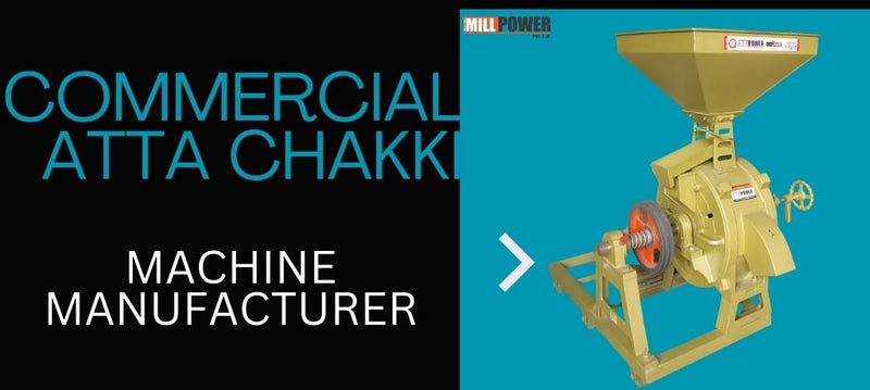 Câu chuyện về Mill Power Pvt Ltd và những chiếc máy xay bột Atta tuyệt vời của họ