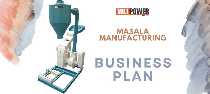Cuộc phiêu lưu bắt đầu kinh doanh Máy Masala với Mill Power Pvt Ltd